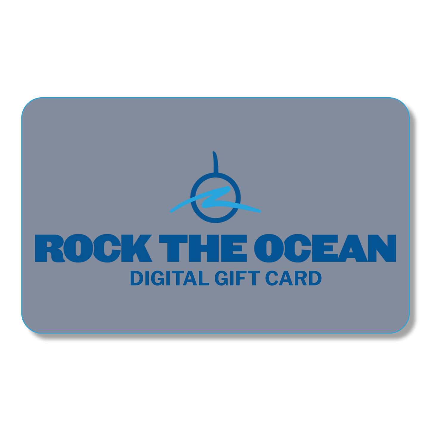 Rock The Ocean Digital Gift Card